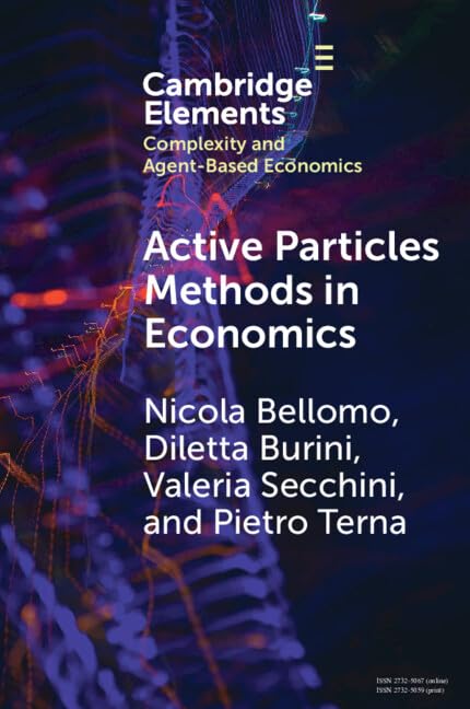 Active Particles Methods in Economics (Elements in Complexity and Agent-based Economics)