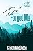 Don't Forget Me (Maple Springs)