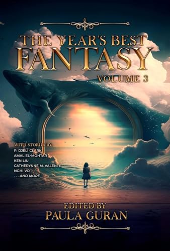 The Year's Best Fantasy: Volume 3 (The Year's Best Fantasy, #3)