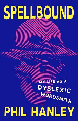 Spellbound: My Life as a Dyslexic Wordsmith (Hardcover)