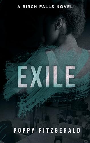 Exile: A Friends to Lovers Romance (A Birch Falls Novel Book 2)