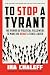 To Stop a Tyrant: The Power of Political Followers to Make or Brake a Toxic Leader