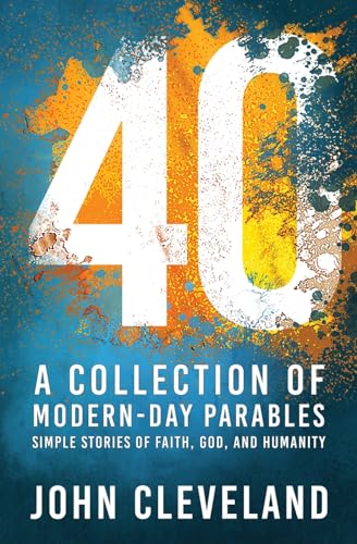 40: A Collection of Modern-Day Parables (Paperback)