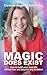 MAGIC DOES EXIST! by CAROLINA ANGARITA BARRIENTOS