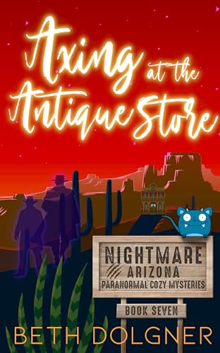 Axing at the Antique Store (Nightmare, Arizona #7)
