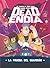 Deadendia 1. La prueba del ...
