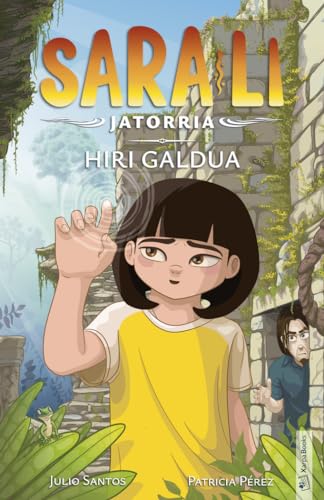 Sara-Li 2 - Hiri galdua: Libros de magia y misterio en euskera para niñas y niños de 9, 10, 11, 12, 13 y 14 años. (Paperback)