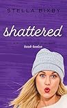 Shattered
