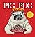 Pig the Pug Stories (Pig the Pug, Pig the Fibber, Pig the Winner)