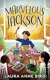 Marvelous Jackson by Laura Anne Bird