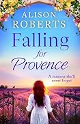 Falling for Provence (A Year in France, #1)