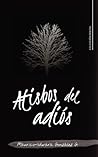 Atisbos del adiós (Spanish Edition)
