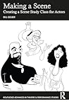Making a Scene (Routledge Advances in Theatre & Performance Studies) Making a Scene (Routledge Advances in Theatre & Performance Studies)