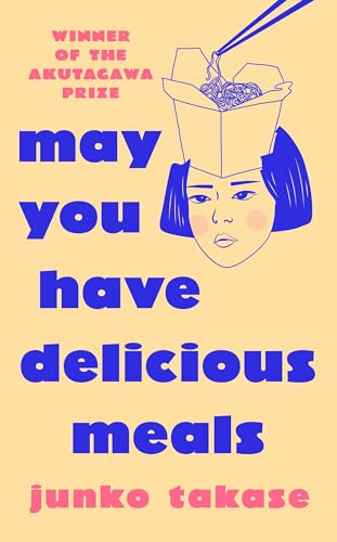 May You Have Delicious Meals (Kindle Edition)