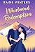 Whirlwind Redemption by Raine Winters