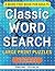 Classic Word Search Large Print Puzzles Volume 1 by Peter Stack