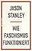 Wie Faschismus funktioniert (German Edition)