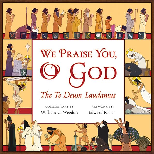 We Praise You, O God: The Te Deum Laudamus (Hardcover)