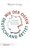 Wie der Osten Deu...