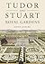 Tudor and Stuart Royal Gardens