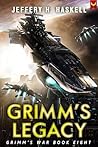 Grimm's Legacy by Jeffery H. Haskell