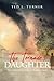 The Tornado's Daughter by Ted L Turner