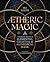 AEtheric Magic by Ike Baker