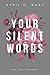 Your silent Words: New Adul...