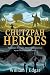Chutzpah Heroes: Thirteen Stories About Underdogs with Wit and Courage