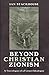 Beyond Christian Zionism by Ian Stackhouse