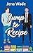 Jump to Recipe by Jena Wade