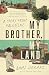 My Brother, My Land: A Story from Palestine