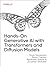 Hands-On Generative AI with Transformers and Diffusion Models