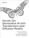 Hands-On Generative AI with Transformers and Diffusion Models by Omar Sanseviero