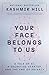Your Face Belongs to Us: A Tale of AI, a Secretive Startup, and the End of Privacy