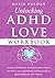 Unlocking ADHD Love Workboo...