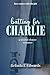 Batting For Charlie: A second chance romance (Love comes with the job.)