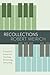 Recollections: A Pianist's Essays on Teaching, Performing, and Living (eBooks)