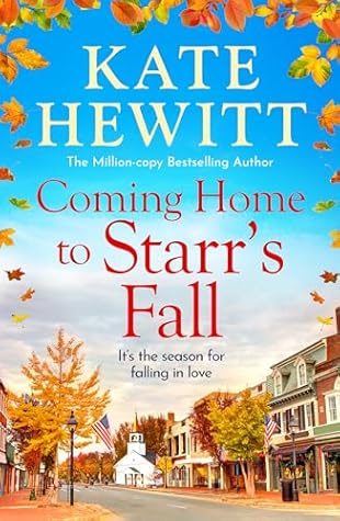 Coming Home to Starr's Fall (Starr’s Fall, #1)