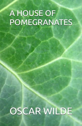 A HOUSE OF POMEGRANATES