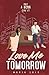 Love Me Tomorrow: A Friends-to-Lovers Romance (Put A Ring On It)