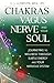 Chakras, the Vagus Nerve, and Your Soul by C.J. Llewelyn