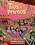 Tíos y primos (Tíos and Primos Spanish Edition)