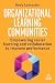 Organizational Learning Com...