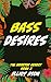 Bass Desires - An Age Gap P...