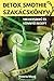 Detox Smothie Szakácskönyv