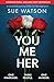 You, Me, Her