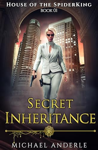 Secret Inheritance (House of the SpiderKing #1)