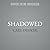 Shadowed