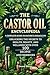 The Castor Oil Encyclopedia...